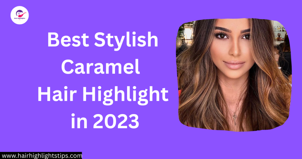 caramel hair highlight