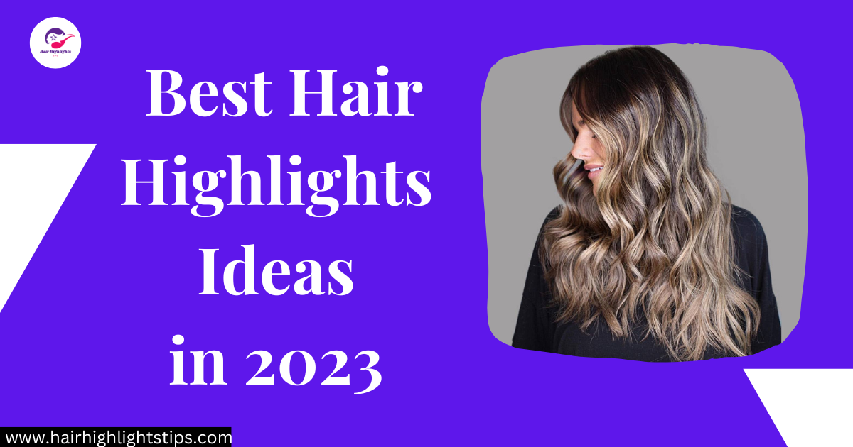 hair highlight ideas