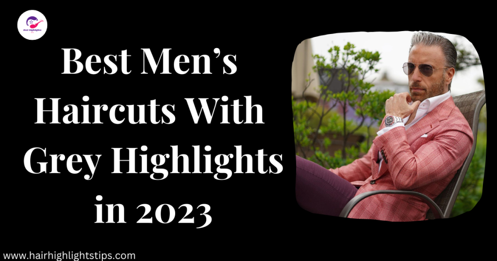 haircuts with grey highlights