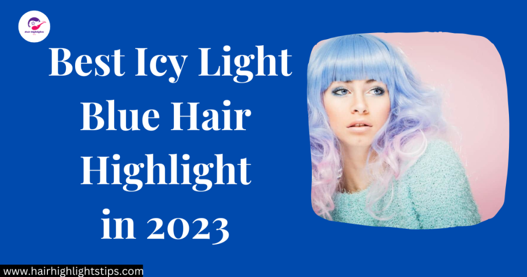 icy light blue hair highlight
